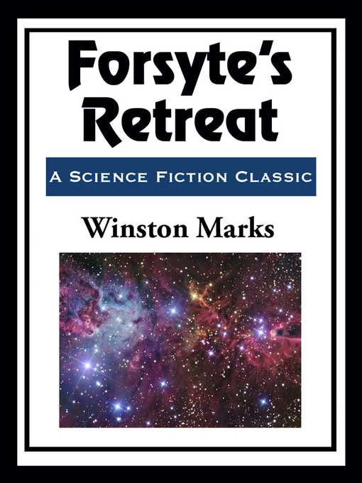 Title details for Forsyte's Retreat by Winston Marks - Wait list